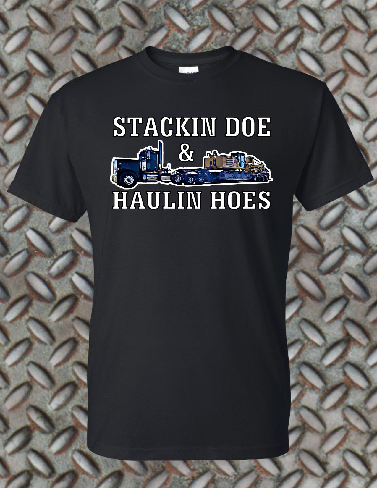 Stackin Doe & Haulin Hoes Classic Tee