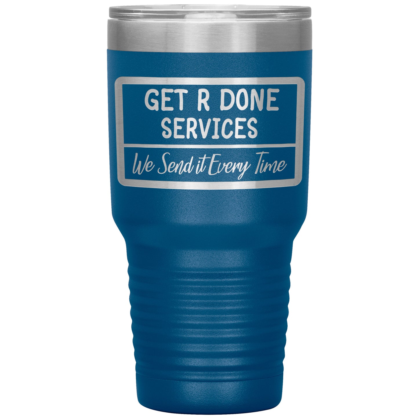 Get R Done Services 30oz Tumbler