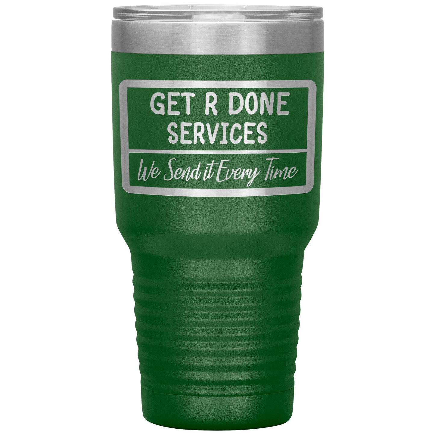 Get R Done Services 30oz Tumbler