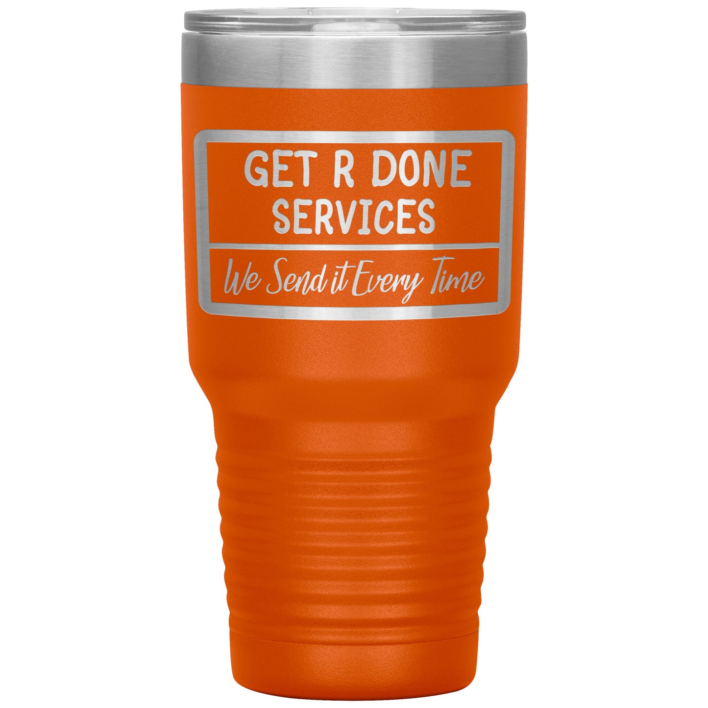 Get R Done Services 30oz Tumbler