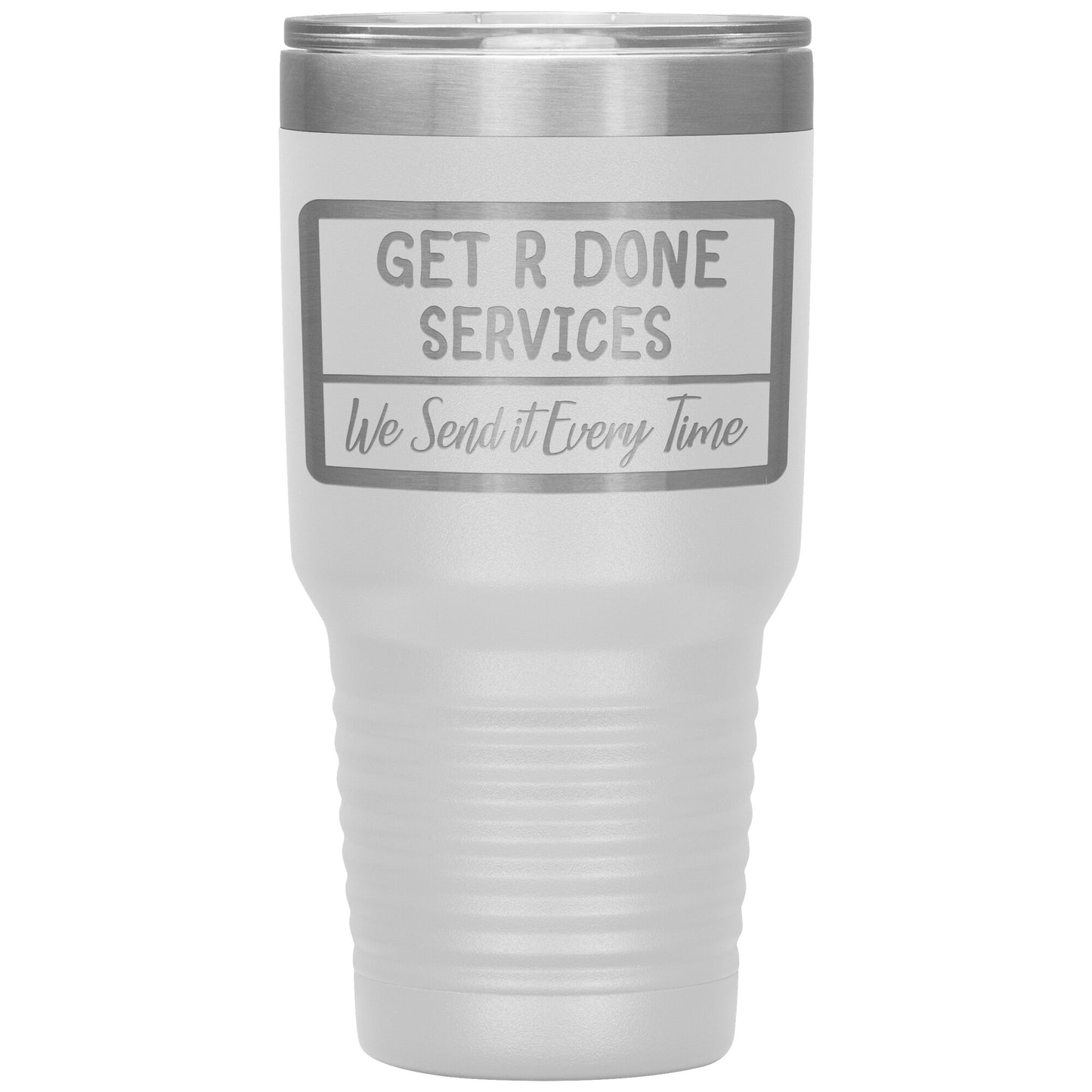 Get R Done Services 30oz Tumbler
