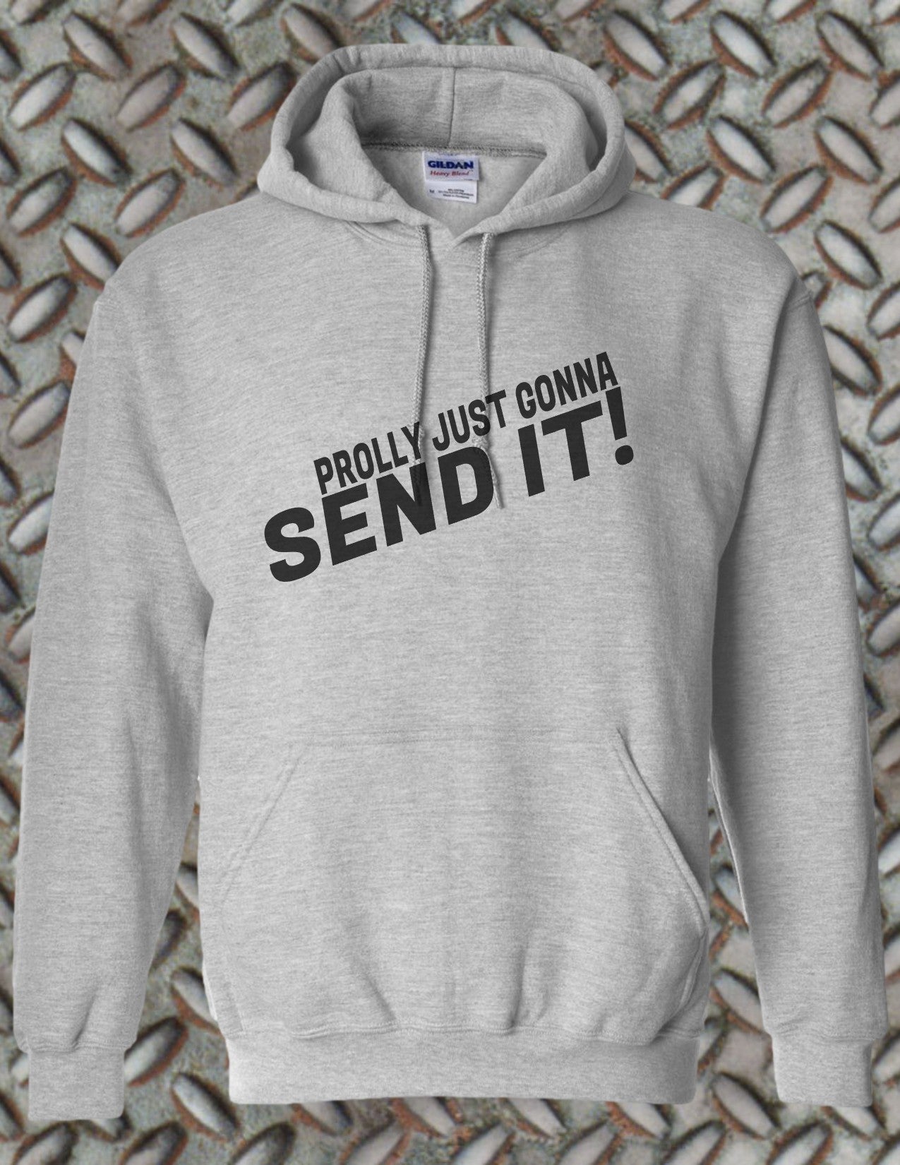 Just Send It Hoodie