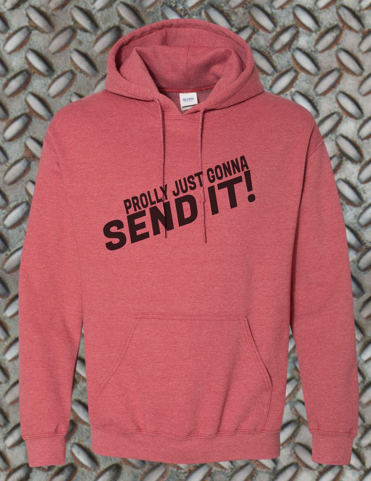 Just Send It Hoodie