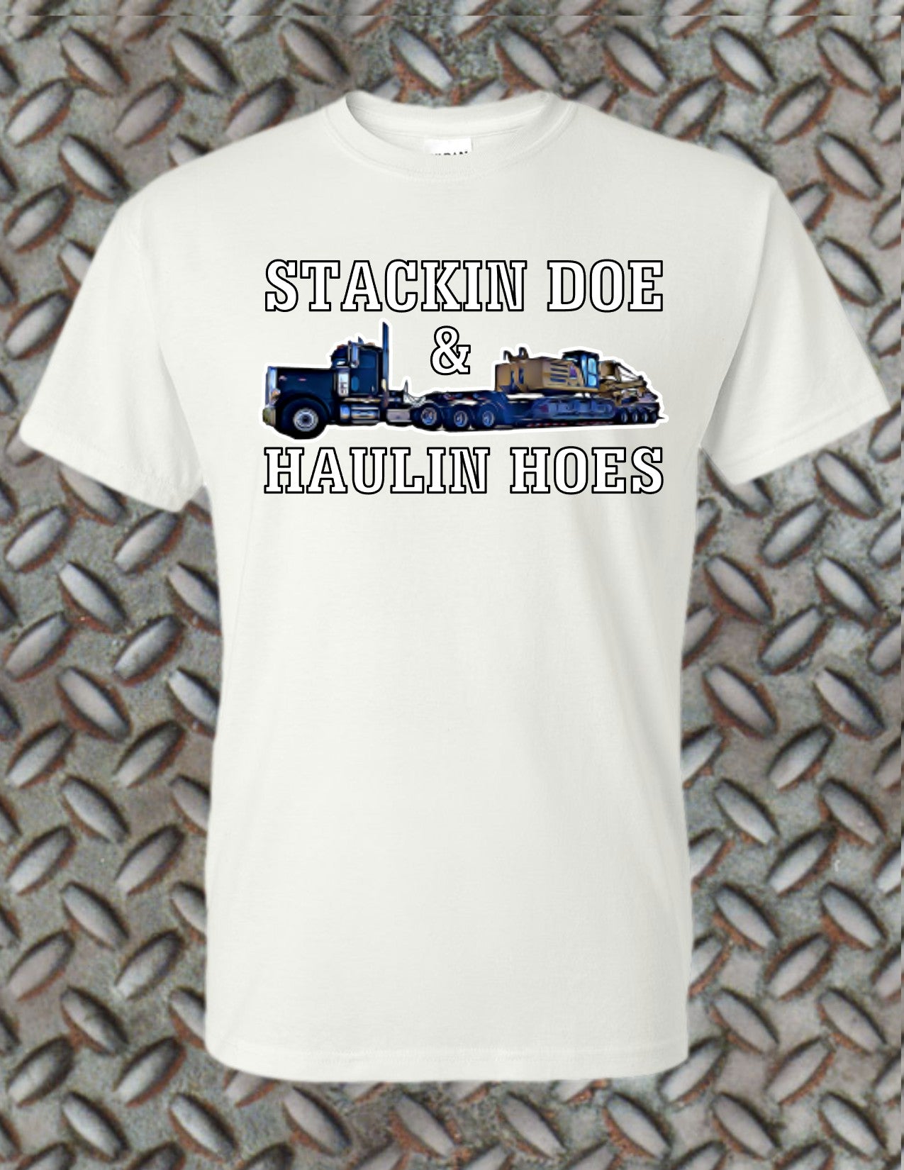 Stackin Doe & Haulin Hoes Classic Tee