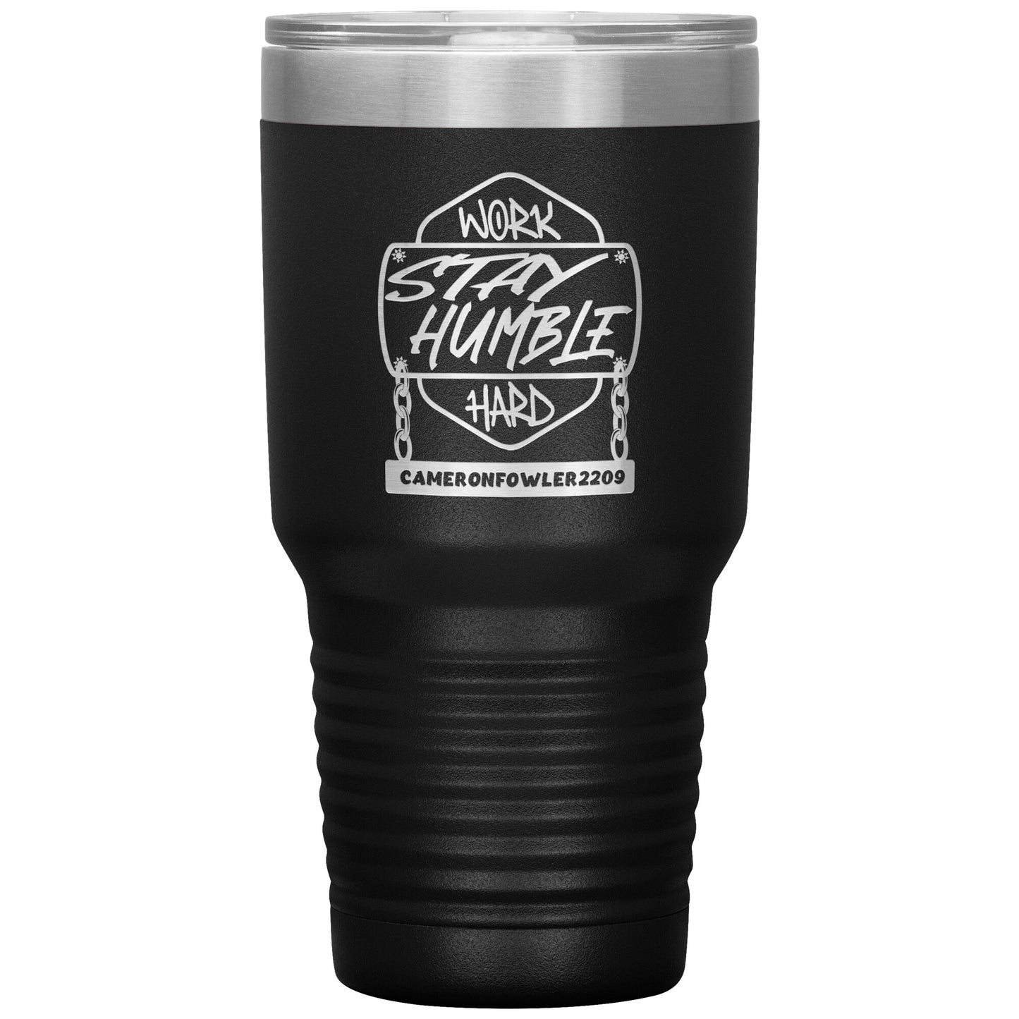 Work Hard Stay Humble 30oz Tumbler