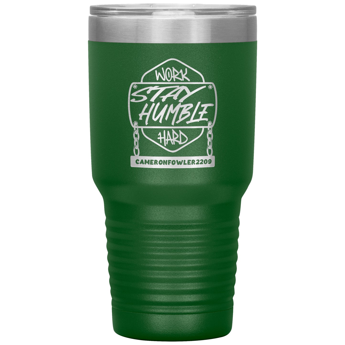 Work Hard Stay Humble 30oz Tumbler