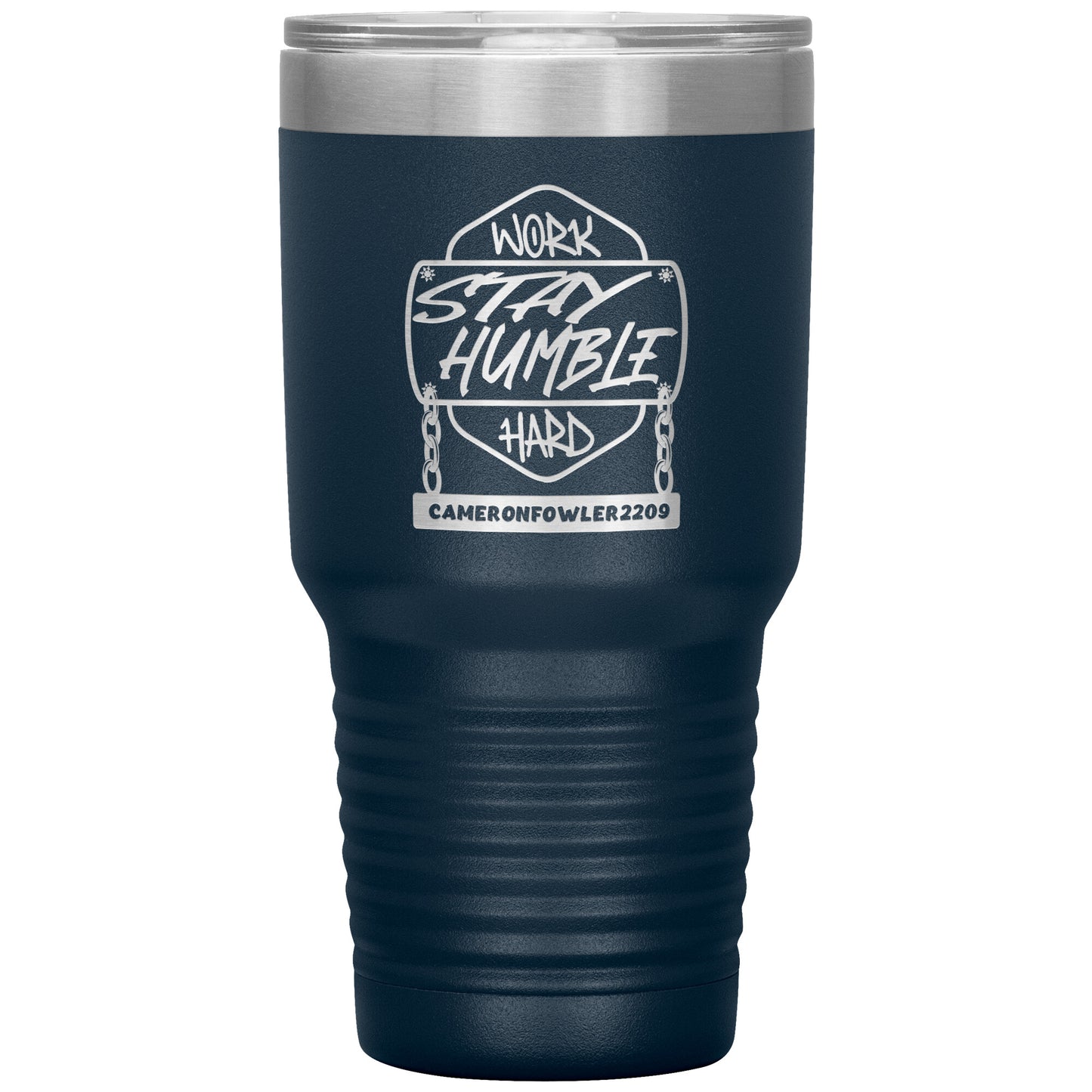 Work Hard Stay Humble 30oz Tumbler