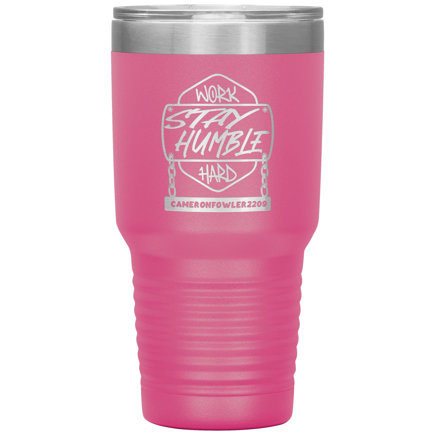 Work Hard Stay Humble 30oz Tumbler