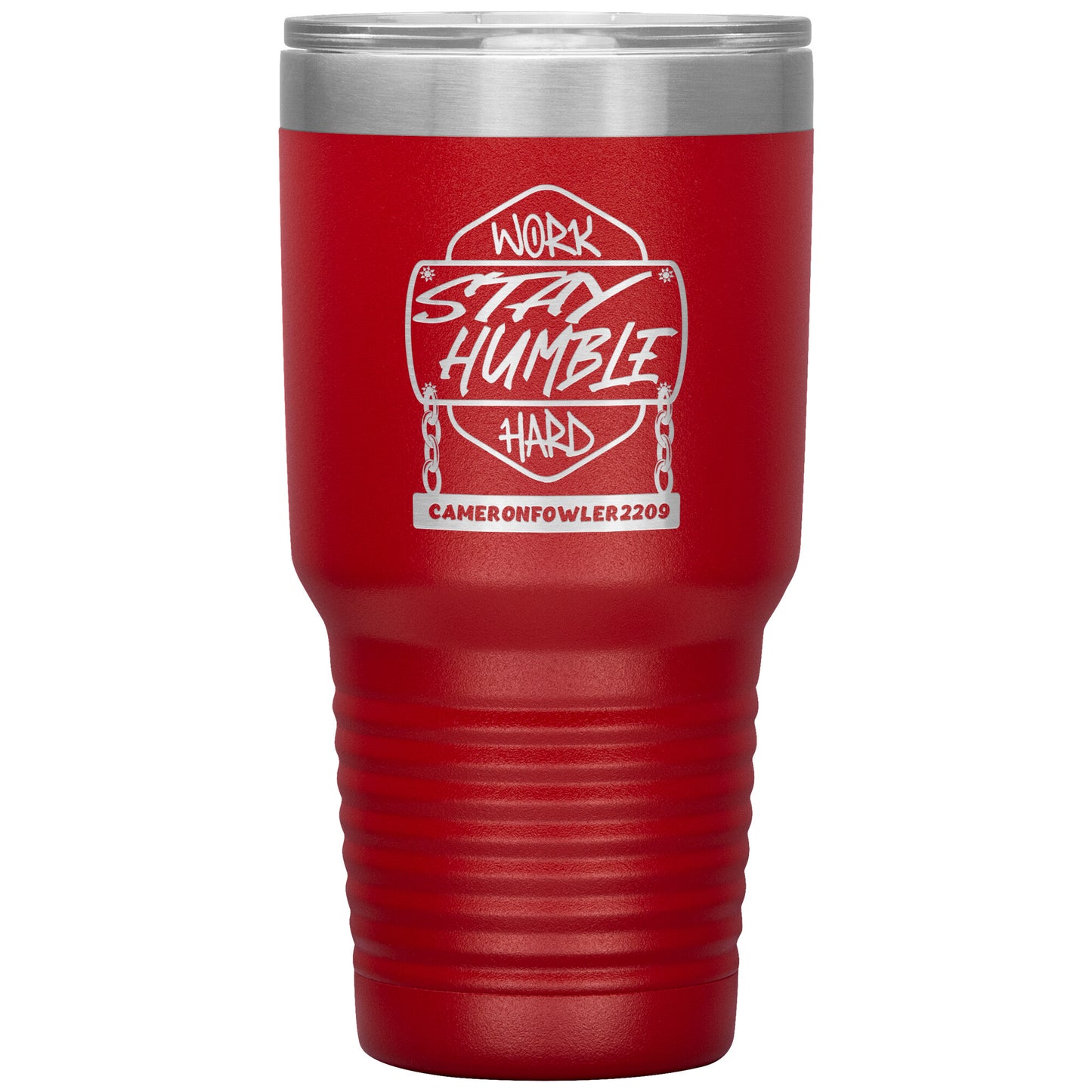 Work Hard Stay Humble 30oz Tumbler