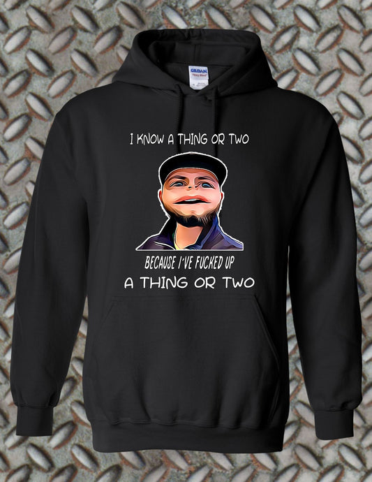 I Know a Thing or Two Hoodie