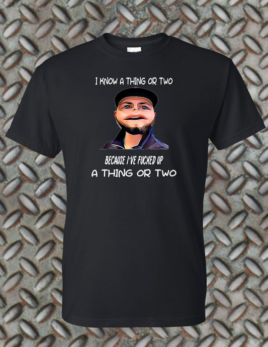 I Know a Thing or Two Classic Tee