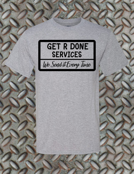 Get R Done Classic Tee